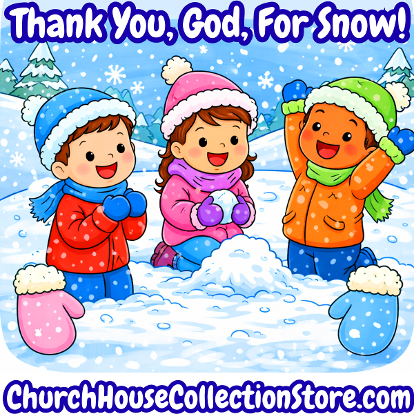 Thank You God For Snow Preschool Bible Sunday School Lesson by ChurchHouseCollectionStore.com