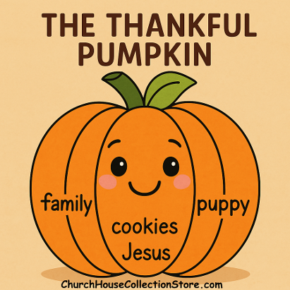 The Thankful Pumpkin Fall Bible Sunday School Lesson For Preschoolers by Church House Collection Store